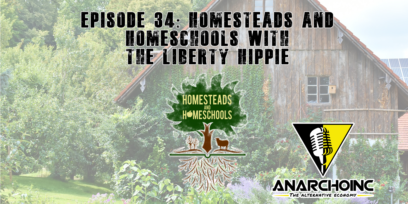 Homesteads and Homeschools with the Liberty Hippie